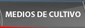 Medios de Cultivo